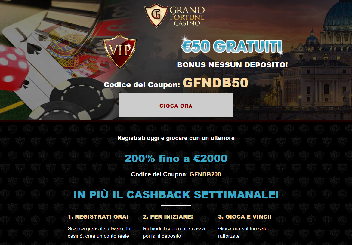 Grand Fortune | IT | Generic | 200% Bonus| $50 free chip Grand Fortune | IT | Generic | 200% Bonus| $50 free chip